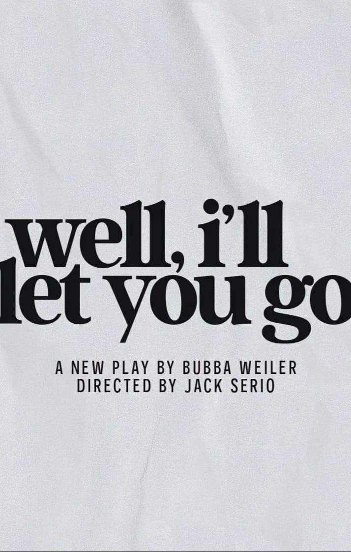 Well, I'll Let You Go